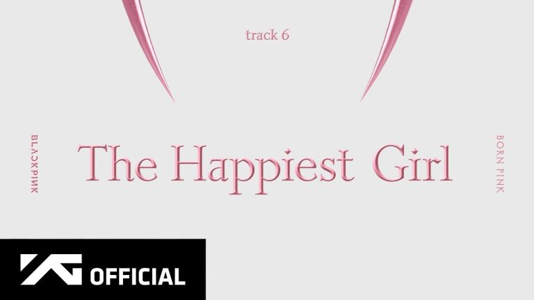 The Happiest Girl – BLACKPINK: Lyrics, Meaning, and Korean Words Explained