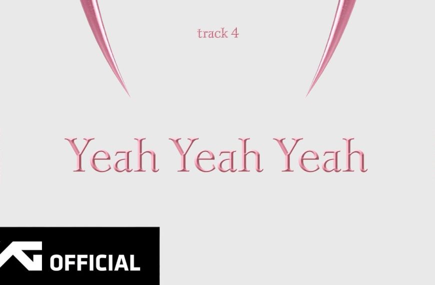 Yeah Yeah Yeah – BLACKPINK: Lyrics, Meaning, and Korean Words Explained