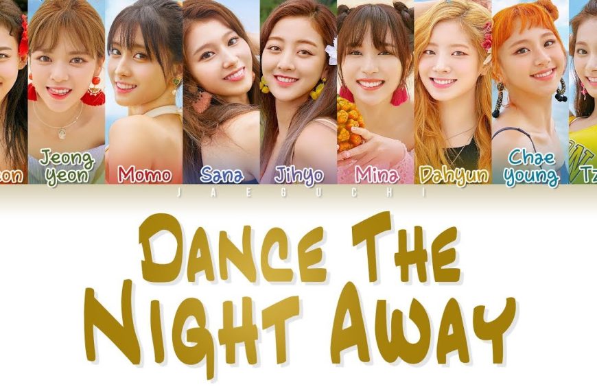 TWICE ‘Dance The Night Away’ | English Meaning & Lyrics Translation
