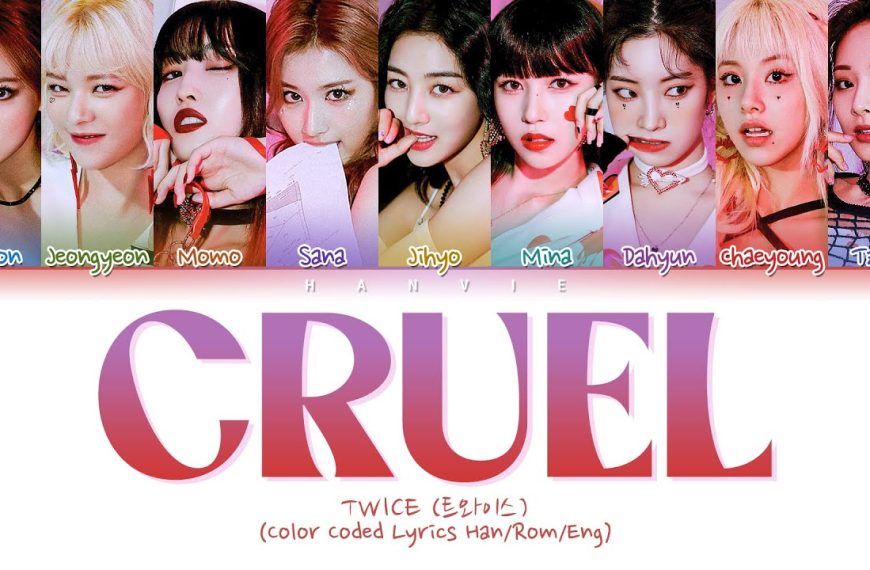 TWICE – CRUEL Lyrics | Romanization & Meaning