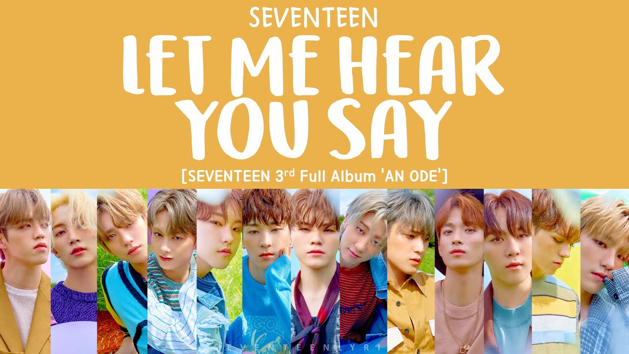 SEVENTEEN – Let me hear you say Lyrics | Romanized&hellip;