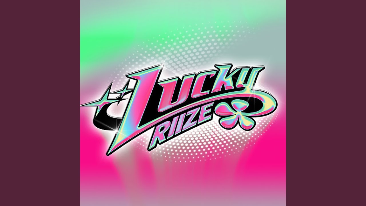 RIIZE – Lucky Lyrics & Meaning